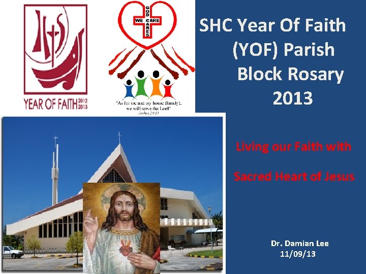 SHC Year Of Faith (YOF) Parish Block Rosary 2013 the Living our Faith with