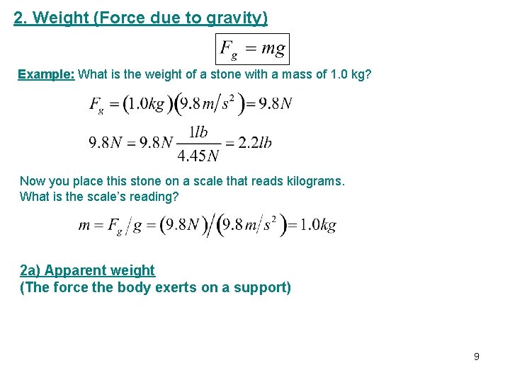2. Weight (Force due to gravity) Example: What is the weight of a stone