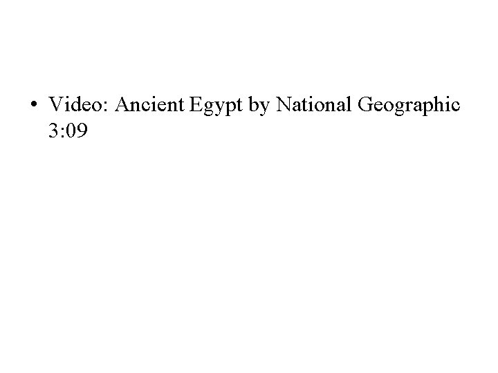  • Video: Ancient Egypt by National Geographic 3: 09 