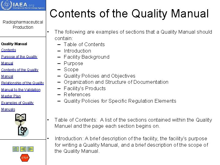 Radiopharmaceutical Production Contents of the Quality Manual • The following are examples of sections
