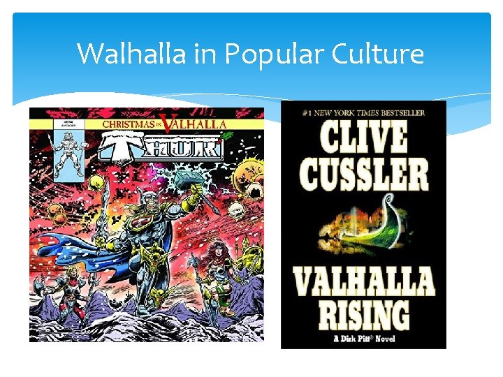 Walhalla in Popular Culture 