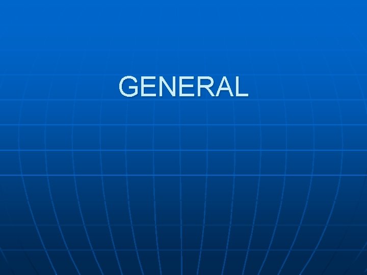 GENERAL 