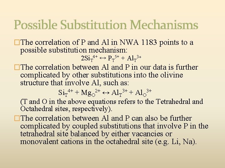 Possible Substitution Mechanisms �The correlation of P and Al in NWA 1183 points to