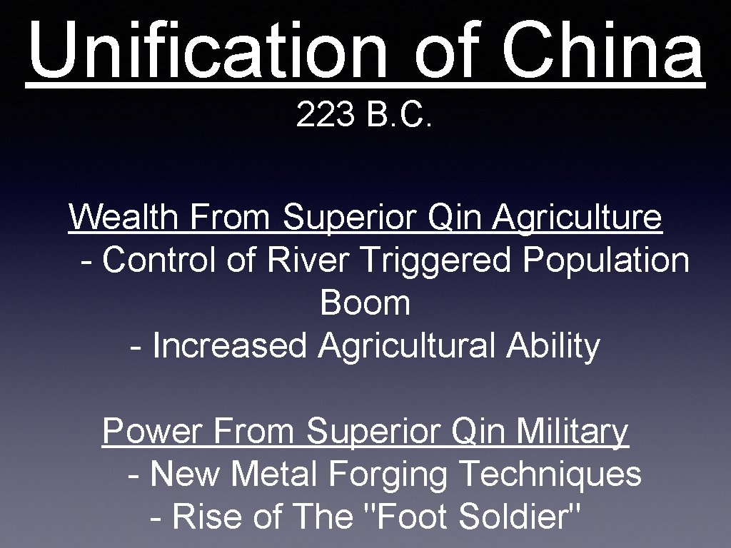 Unification of China 223 B. C. Wealth From Superior Qin Agriculture - Control of