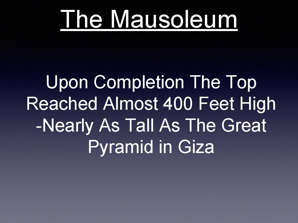 The Mausoleum Upon Completion The Top Reached Almost 400 Feet High -Nearly As Tall The Mausoleum Upon Completion The Top Reached Almost 400 Feet High -Nearly As Tall