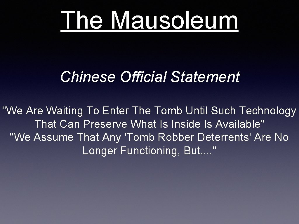 The Mausoleum Chinese Official Statement "We Are Waiting To Enter The Tomb Until Such The Mausoleum Chinese Official Statement "We Are Waiting To Enter The Tomb Until Such