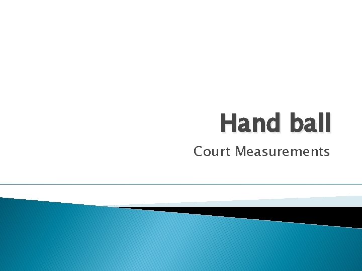 Hand ball Court Measurements 