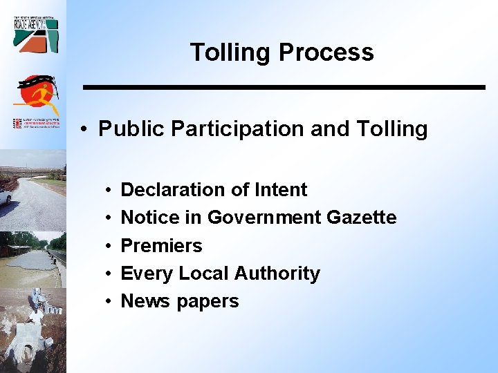 Tolling Process • Public Participation and Tolling • • • Declaration of Intent Notice