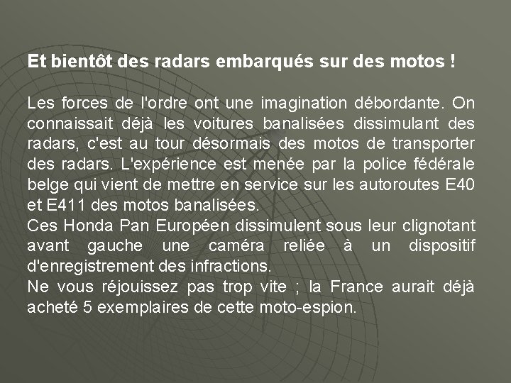 Et bientôt des radars embarqués sur des motos ! Les forces de l'ordre ont