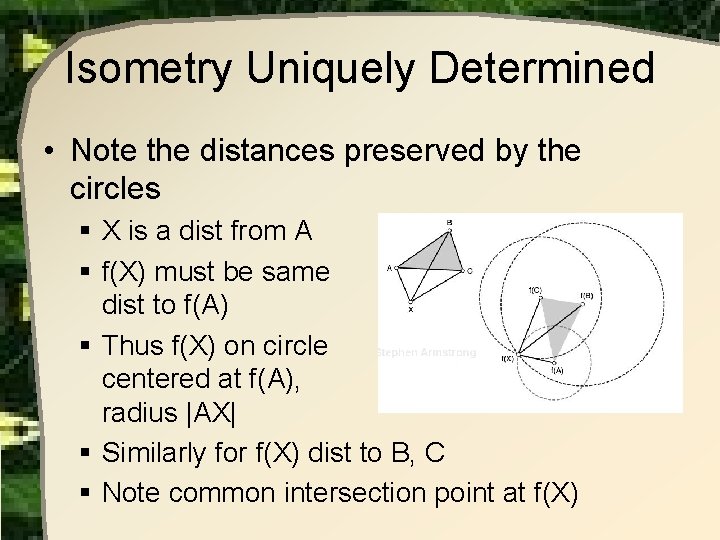 Isometry Uniquely Determined • Note the distances preserved by the circles § X is Isometry Uniquely Determined • Note the distances preserved by the circles § X is