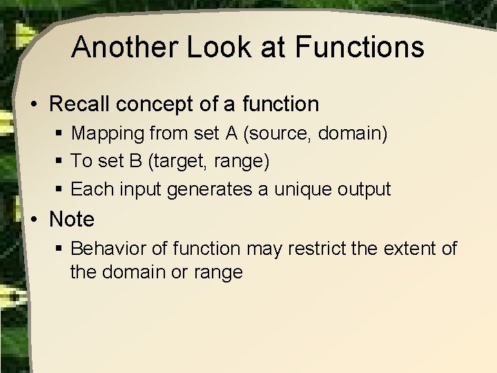 Another Look at Functions • Recall concept of a function § Mapping from set Another Look at Functions • Recall concept of a function § Mapping from set