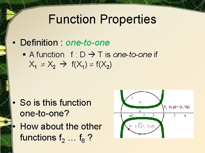 Function Properties • Definition : one-to-one § A function f : D T is Function Properties • Definition : one-to-one § A function f : D T is