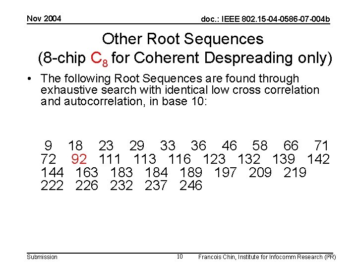 Nov 2004 doc. : IEEE 802. 15 -04 -0586 -07 -004 b Other Root