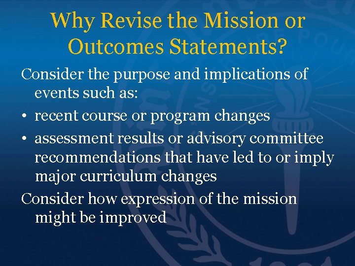 Why Revise the Mission or Outcomes Statements? Consider the purpose and implications of events