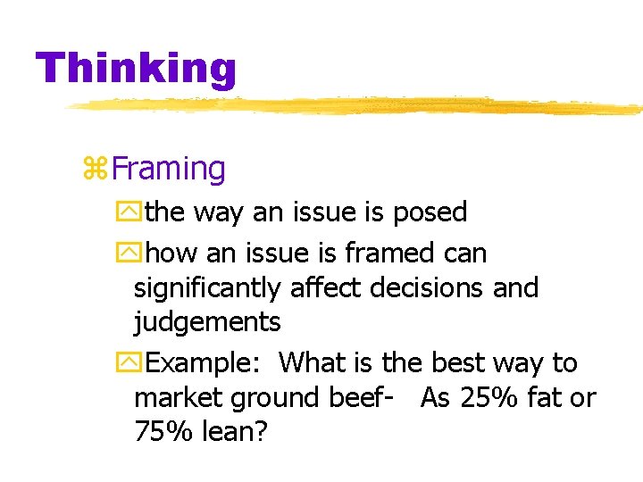 Thinking z. Framing ythe way an issue is posed yhow an issue is framed Thinking z. Framing ythe way an issue is posed yhow an issue is framed