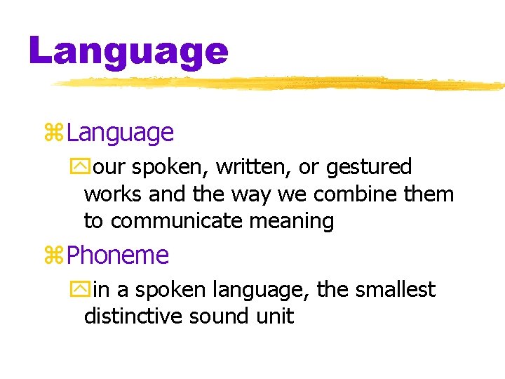 Language z. Language your spoken, written, or gestured works and the way we combine Language z. Language your spoken, written, or gestured works and the way we combine