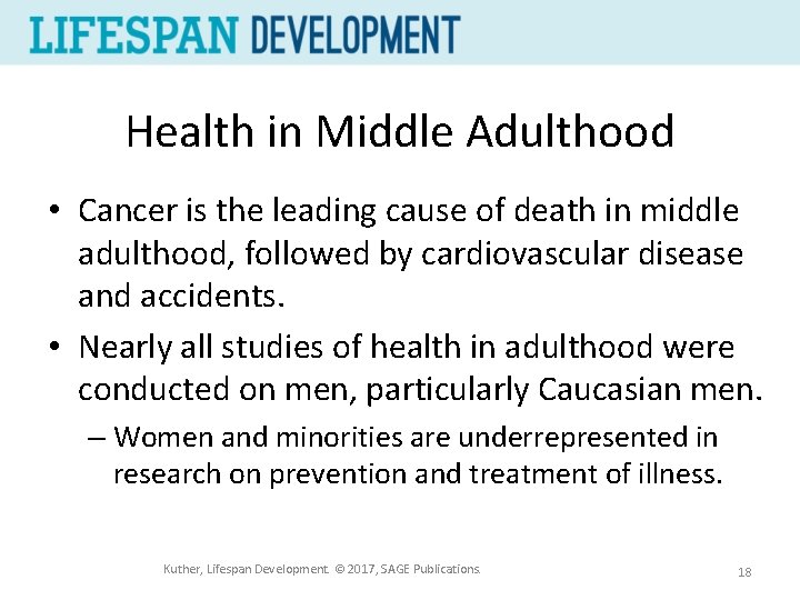 Health in Middle Adulthood • Cancer is the leading cause of death in middle