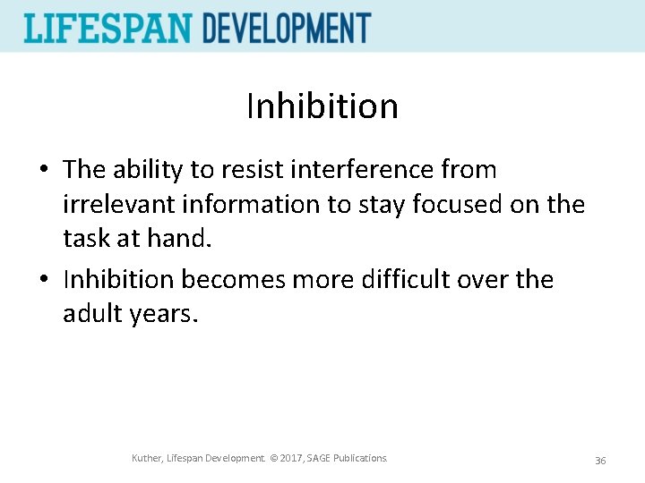 Inhibition • The ability to resist interference from irrelevant information to stay focused on