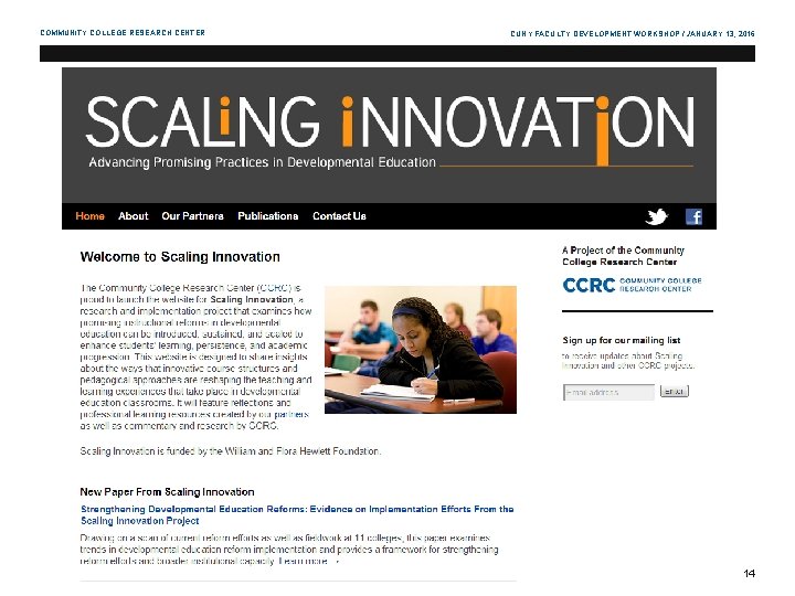 COMMUNITY COLLEGE RESEARCH CENTER CUNY FACULTY DEVELOPMENT WORKSHOP / JANUARY 13, 2016 14 
