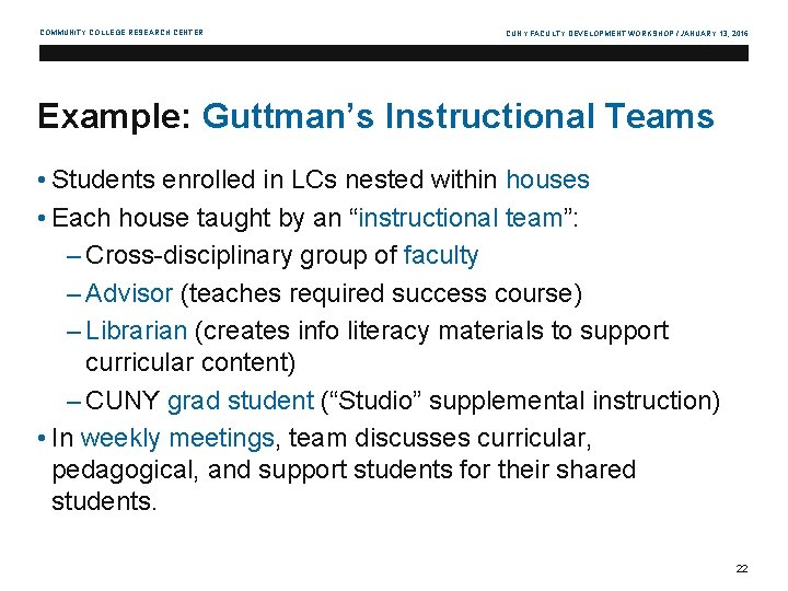COMMUNITY COLLEGE RESEARCH CENTER CUNY FACULTY DEVELOPMENT WORKSHOP / JANUARY 13, 2016 Example: Guttman’s