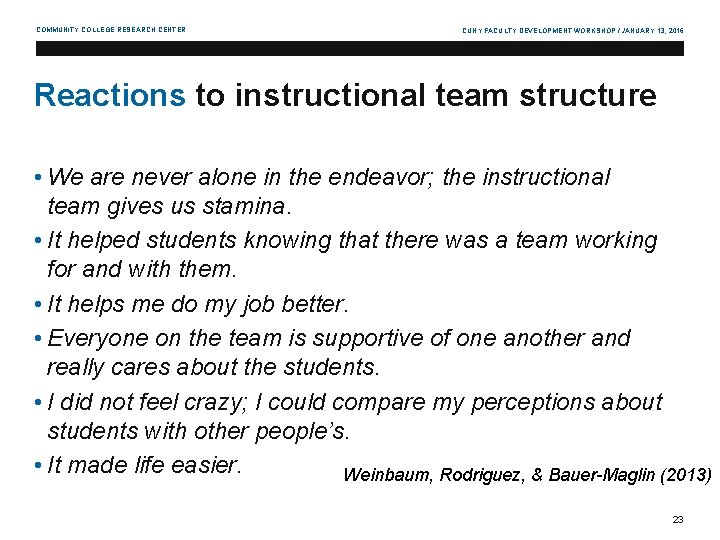 COMMUNITY COLLEGE RESEARCH CENTER CUNY FACULTY DEVELOPMENT WORKSHOP / JANUARY 13, 2016 Reactions to