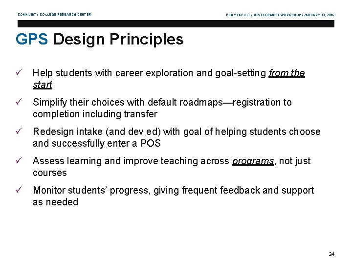 COMMUNITY COLLEGE RESEARCH CENTER CUNY FACULTY DEVELOPMENT WORKSHOP / JANUARY 13, 2016 GPS Design