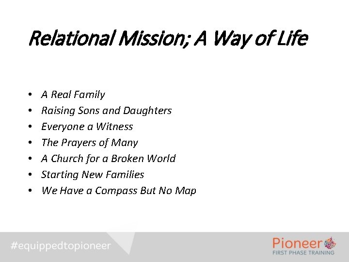 Relational Mission; A Way of Life • • A Real Family Raising Sons and
