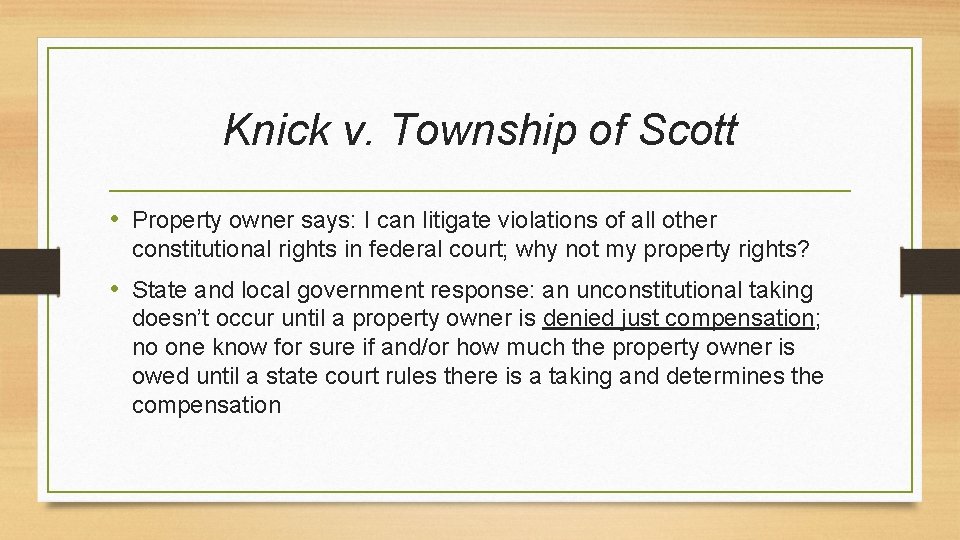 Knick v. Township of Scott • Property owner says: I can litigate violations of