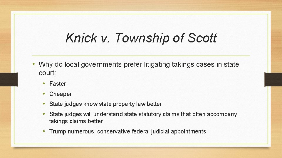 Knick v. Township of Scott • Why do local governments prefer litigating takings cases