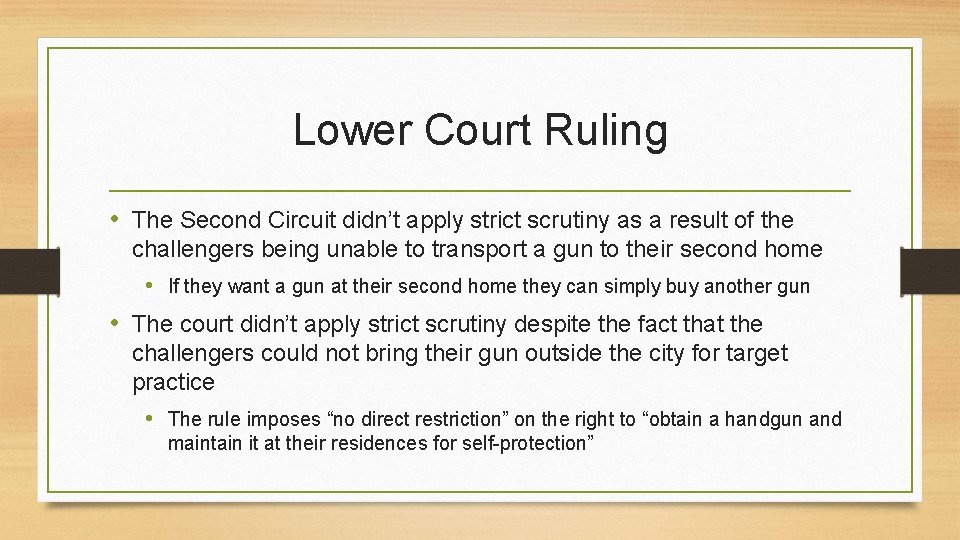 Lower Court Ruling • The Second Circuit didn’t apply strict scrutiny as a result