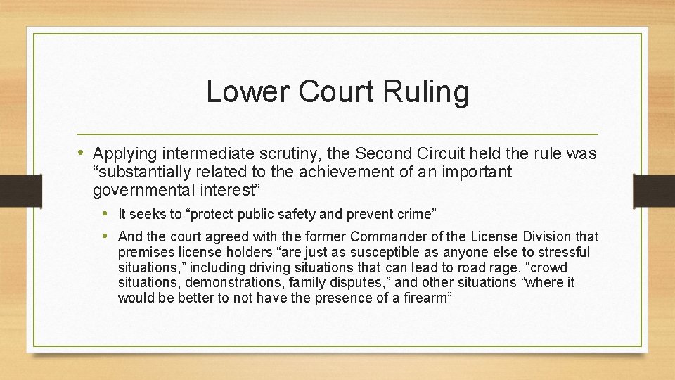 Lower Court Ruling • Applying intermediate scrutiny, the Second Circuit held the rule was