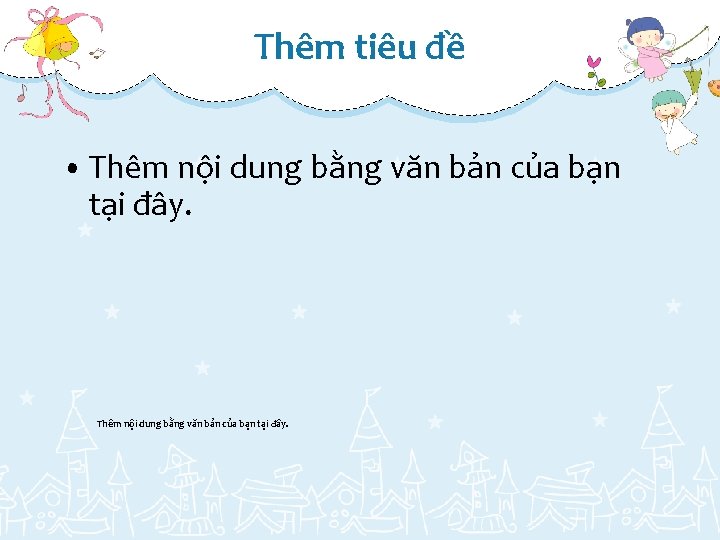 Thêm tiêu đề • Thêm nội dung bằng văn bản của bạn tại đây.