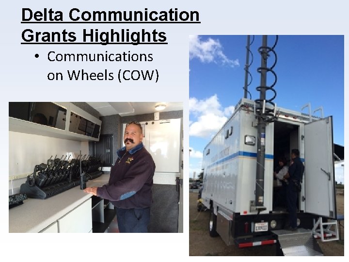 Delta Communication Grants Highlights • Communications on Wheels (COW) 