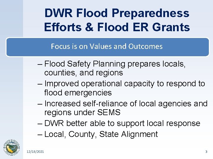 DWR Flood Preparedness Efforts & Flood ER Grants Focus is on Values and Outcomes