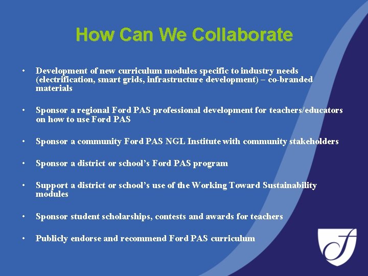 How Can We Collaborate • Development of new curriculum modules specific to industry needs