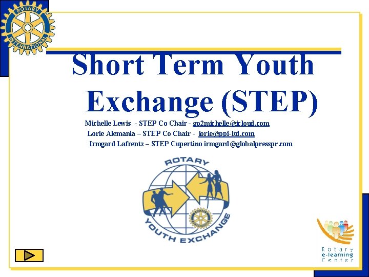 Short Term Youth Exchange (STEP) Michelle Lewis - STEP Co Chair - go 2