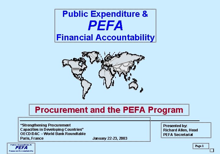 Public Expenditure & PEFA Financial Accountability Procurement and the PEFA Program “Strengthening Procurement Capacities