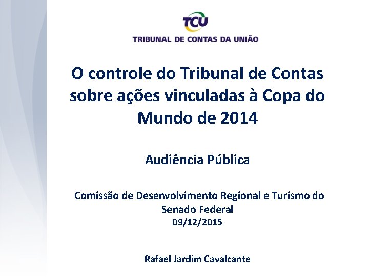 O controle do Tribunal de Contas sobre ações vinculadas à Copa do Mundo de