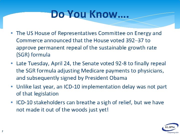 Do You Know…. • The US House of Representatives Committee on Energy and Commerce