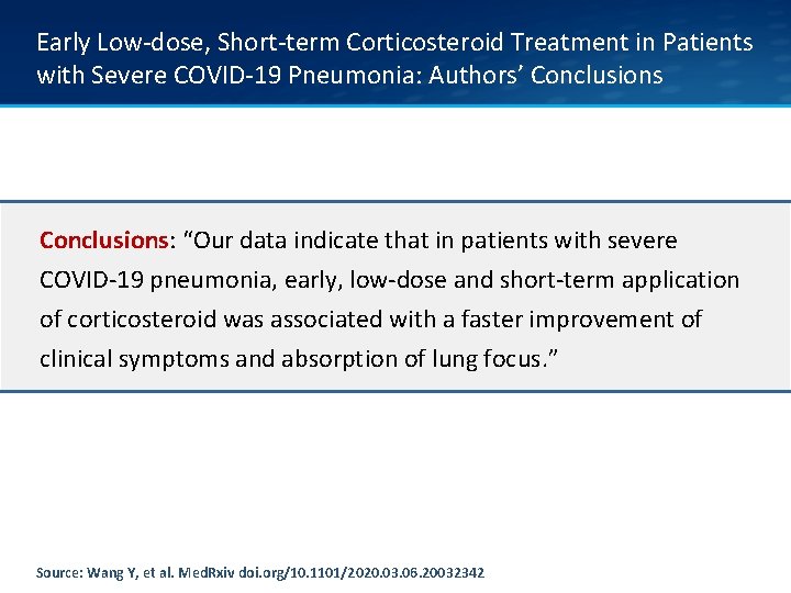 Early Low-dose, Short-term Corticosteroid Treatment in Patients with Severe COVID-19 Pneumonia: Authors’ Conclusions: “Our