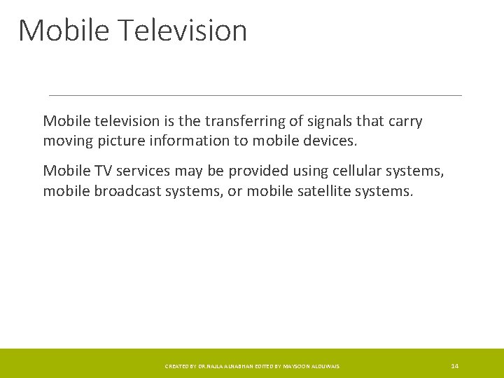 Mobile Television Mobile television is the transferring of signals that carry moving picture information