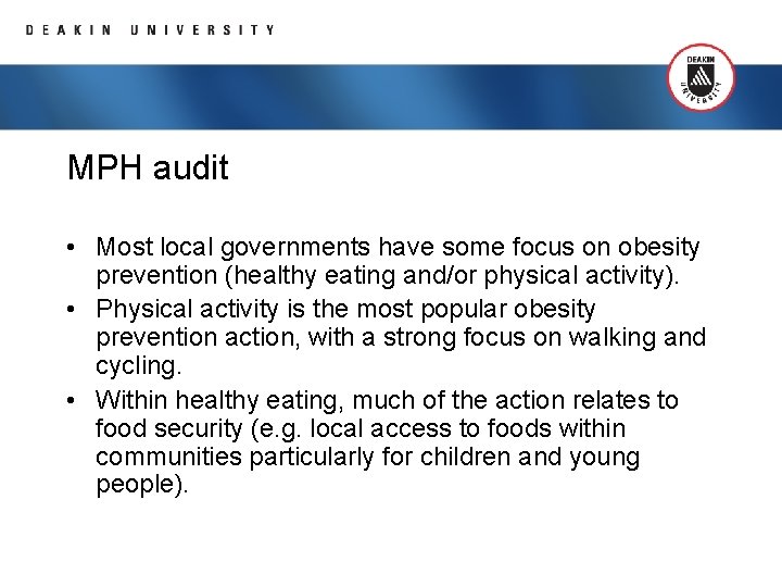 MPH audit • Most local governments have some focus on obesity prevention (healthy eating