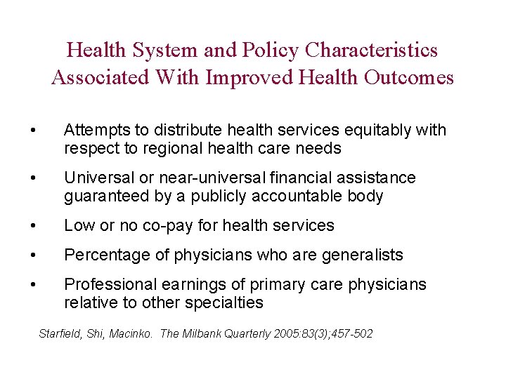 Health System and Policy Characteristics Associated With Improved Health Outcomes • Attempts to distribute