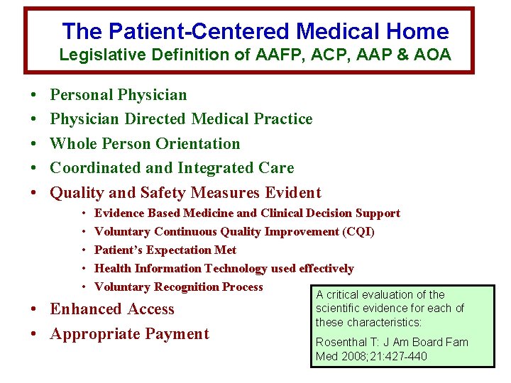 The Patient-Centered Medical Home Legislative Definition of AAFP, ACP, AAP & AOA • •