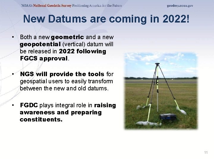 New Datums are coming in 2022! • Both a new geometric and a new