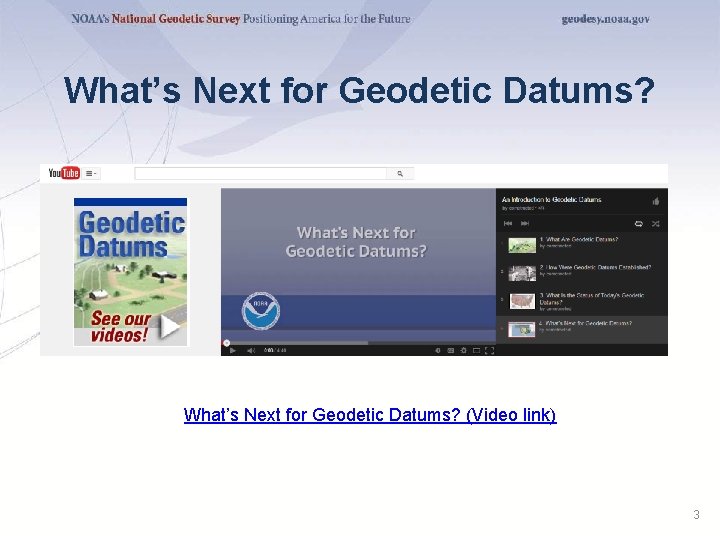 What’s Next for Geodetic Datums? (Video link) 3 