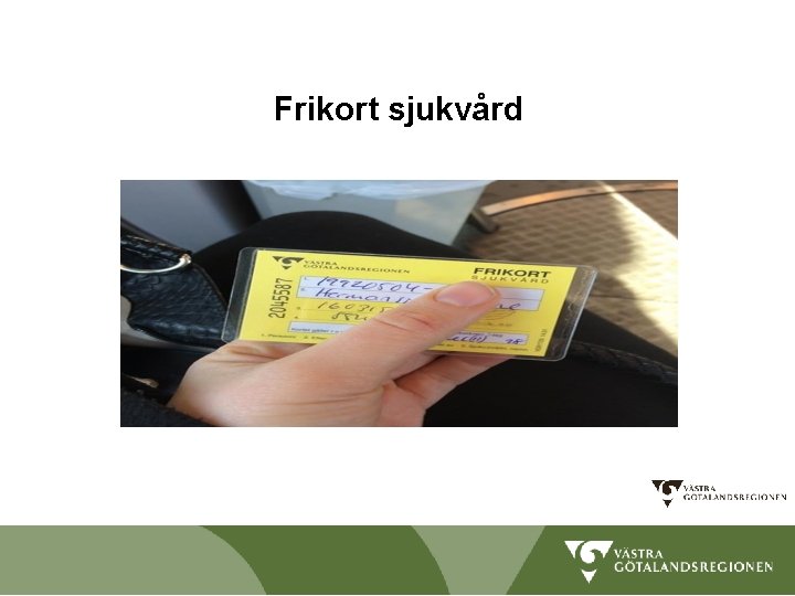 Frikort sjukvård 