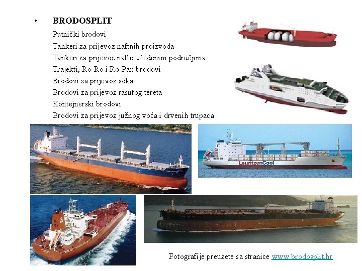  • BRODOSPLIT Putnički brodovi Tankeri za prijevoz naftnih proizvoda Tankeri za prijevoz nafte
