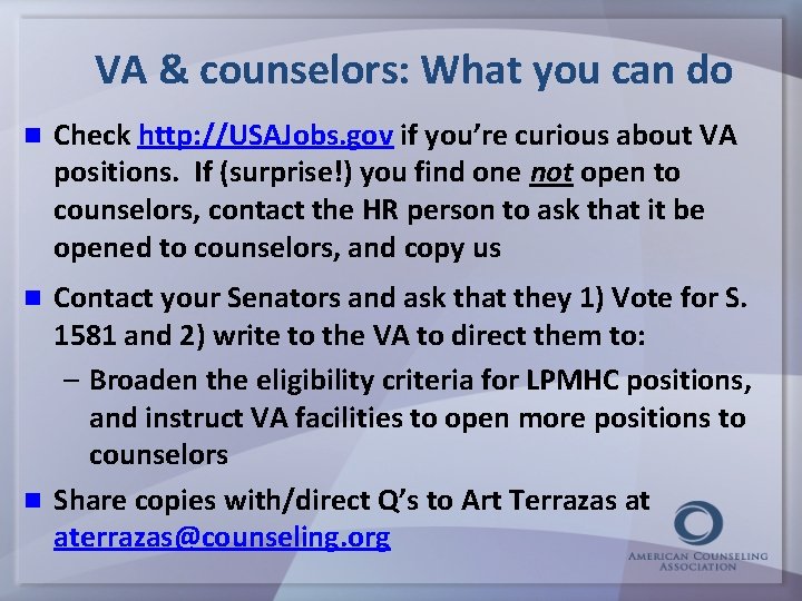 VA & counselors: What you can do Check http: //USAJobs. gov if you’re curious