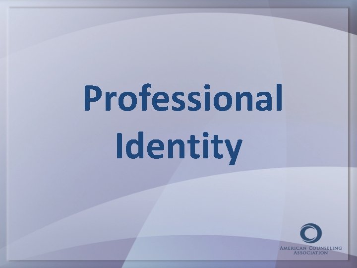 Professional Identity 
